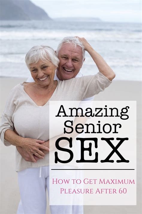 senior sex|5 Best Sex Positions For Senior Couples Over 60, Per Therapists